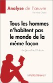 Tous les hommes n'habitent pas le monde de la même façon (eBook, ePUB)