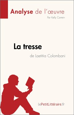La tresse de Laetitia Colombani (Analyse de l'oeuvre) (eBook, ePUB) - Carrein, Kelly