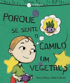 Porque se sente o Camilo um vegetal? (fixed-layout eBook, ePUB) - Ferreira, Ruben