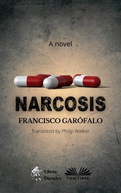 Narcosis (eBook, ePUB) - Garófalo, Francisco