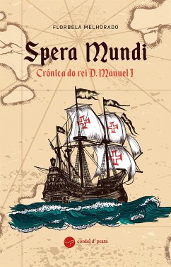 Spera Mundi - Crónica do rei D. Manuel I (eBook, ePUB) - Baptista, Florbela