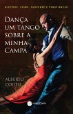 Dança Um Tango Sobre a Minha Campa (eBook, ePUB)