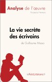 La vie secrète des écrivains de Guillaume Musso (Analyse de l'oeuvre) (eBook, ePUB)