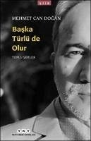 Baska Türlü de Olur - Toplu Siirler - Can Dogan, Mehmet