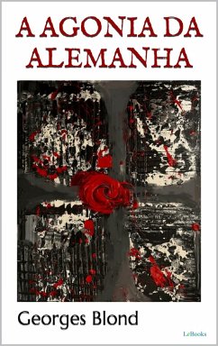 Cover A AGONIA DA ALEMANHA - Georges Blond (eBook, ePUB)