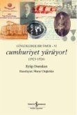 Günlüklerde Bir Ömür 6 - Cumhuriyet Yürüyor 1923-1926