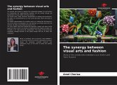 The synergy between visual arts and fashion The synergy between visual arts and fashion