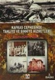 Kafkas Cephesinde Tahliye ve Sihhiye Hizmetleri