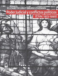 Cover Poder Judicial y conflictos políticos. Tomo III. (Chile: 1973-1990) (eBook, ePUB)
