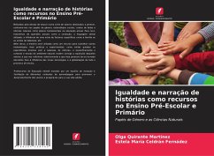 Igualdade e narração de histórias como recursos no Ensino Pré-Escolar e Primário - Quirante Martínez, Olga;Celdrán Fernádez, Estela María