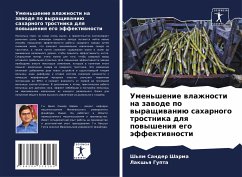 Umen'shenie wlazhnosti na zawode po wyraschiwaniü saharnogo trostnika dlq powysheniq ego äffektiwnosti - Sharma, Sh'qm Sander;Gupta, Laksh'q