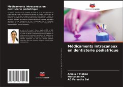 Médicaments intracanaux en dentisterie pédiatrique - Mohan, Amala P;MK, Mohanan;Parvathy Bai, AG