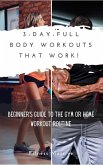 3 Day Full-Body Workouts That Work! (eBook, ePUB)