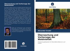 Überwachung und Vorhersage der Waldvielfalt - Gradel, Alexander