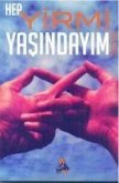 Hep Yirmi Yasindayim