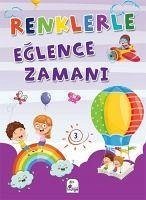 Renklerle Eglence Zamani 3 - Kolektif