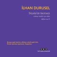 Bizansin Incesazi;Solmaz Melek Icin Ilahi defter No.5 - Durusel, Ilhan