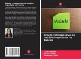 Estudo retrospectivo da malária importada na Tunísia