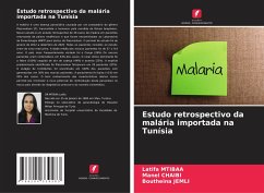Estudo retrospectivo da malária importada na Tunísia - Mtibaa, Latifa;CHAIBI, Manel;Jemli, Boutheina