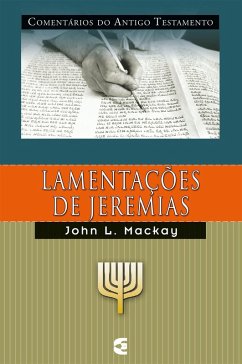 Comentários do Antigo Testamento - Lamentações (eBook, ePUB) - Mackay, John