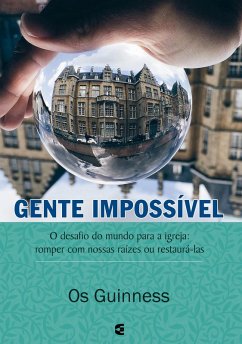 Gente impossível (eBook, ePUB) - Guinness, Os