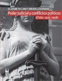 Poder Judicial y conflictos políticos. Volumen I. (Chile: 1925-1958) (eBook, ePUB)