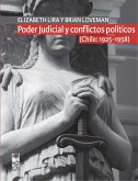 Poder Judicial y conflictos políticos. Volumen I. (Chile: 1925-1958) (eBook, ePUB) Poder Judicial y conflictos políticos. Volumen I. (Chile: 1925-1958) (eBook, ePUB)