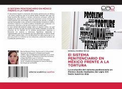 El SISTEMA PENITENCIARIO EN MÉXICO FRENTE A LA TORTURA - RAMÍREZ REYES, MARISOL