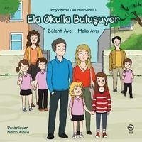 Ela Okulla Bulusuyor - Avci, Bülent; Avci, Melis