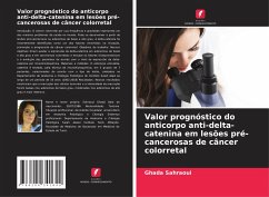 Valor prognóstico do anticorpo anti-delta-catenina em lesões pré-cancerosas de câncer colorretal - Sahraoui, Ghada
