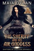 The Sheriff and his Earth Goddess (Shifters of Freedom Springs, #2) (eBook, ePUB) The Sheriff and his Earth Goddess (Shifters of Freedom Springs, #2) (eBook, ePUB)