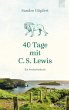 40 Tage mit C. S. Lewis (eBook, ePUB) - Bild 1
