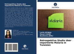 Retrospektive Studie über importierte Malaria in Tunesien - Mtibaa, Latifa;CHAIBI, Manel;Jemli, Boutheina