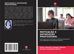 MOTIVAÇÃO E SATISFAÇÃO PROFISSIONAL - Vasquez Salazar, Anais Gabriela;Santolalla Gálvez, Viviana