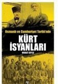 Osmanli ve Cumhuriyet Tarihinde Kürt Isyanlari