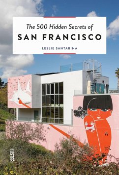 The 500 Hidden Secrets of San Francisco Revised and Updated - Santarina, Leslie
