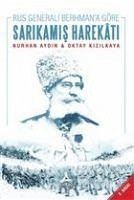 Rus Generali Berhmana Göre Sarikamis Harekati - Aydin, Nurhan