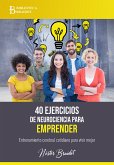 40 ejercicios de neurociencia para emprender (eBook, ePUB)