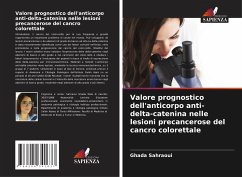 Valore prognostico dell'anticorpo anti-delta-catenina nelle lesioni precancerose del cancro colorettale - Sahraoui, Ghada