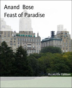 Feast of Paradise (eBook, ePUB) - Bose, Anand