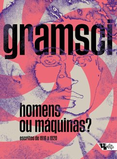 Homens ou máquinas? (eBook, ePUB) - Gramsci, Antonio