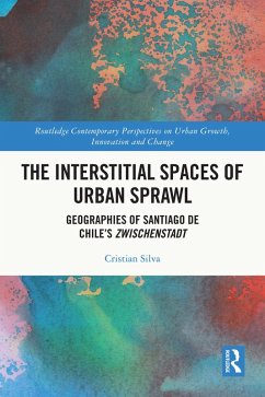 The Interstitial Spaces of Urban Sprawl (eBook, ePUB) - Silva, Cristian A.