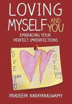 Loving Myself and You (eBook, ePUB) - Narayanaswamy, Pradeepa