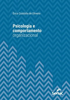 Psicologia e comportamento organizacional (eBook, ePUB) - Oliveira, Érica Custódia de