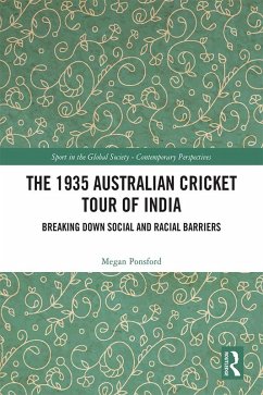 The 1935 Australian Cricket Tour of India (eBook, ePUB) - Ponsford, Megan