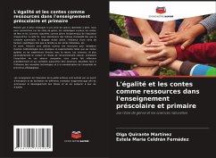 L'égalité et les contes comme ressources dans l'enseignement préscolaire et primaire - Quirante Martínez, Olga;Celdrán Fernádez, Estela María