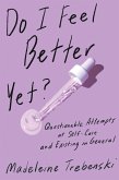 Do I Feel Better Yet? (eBook, ePUB)