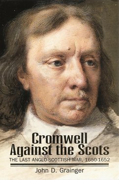 Cromwell Against the Scots (eBook, ePUB) - Grainger, John D.