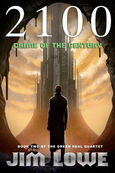 2100 - Crime of the Century (Green Deal Quartet, #2) (eBook, ePUB)