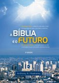 A Bíblia e o futuro (eBook, ePUB) A Bíblia e o futuro (eBook, ePUB)